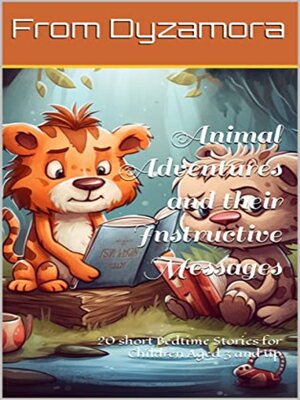 cover image of Animal Adventures and their Instructive Messages